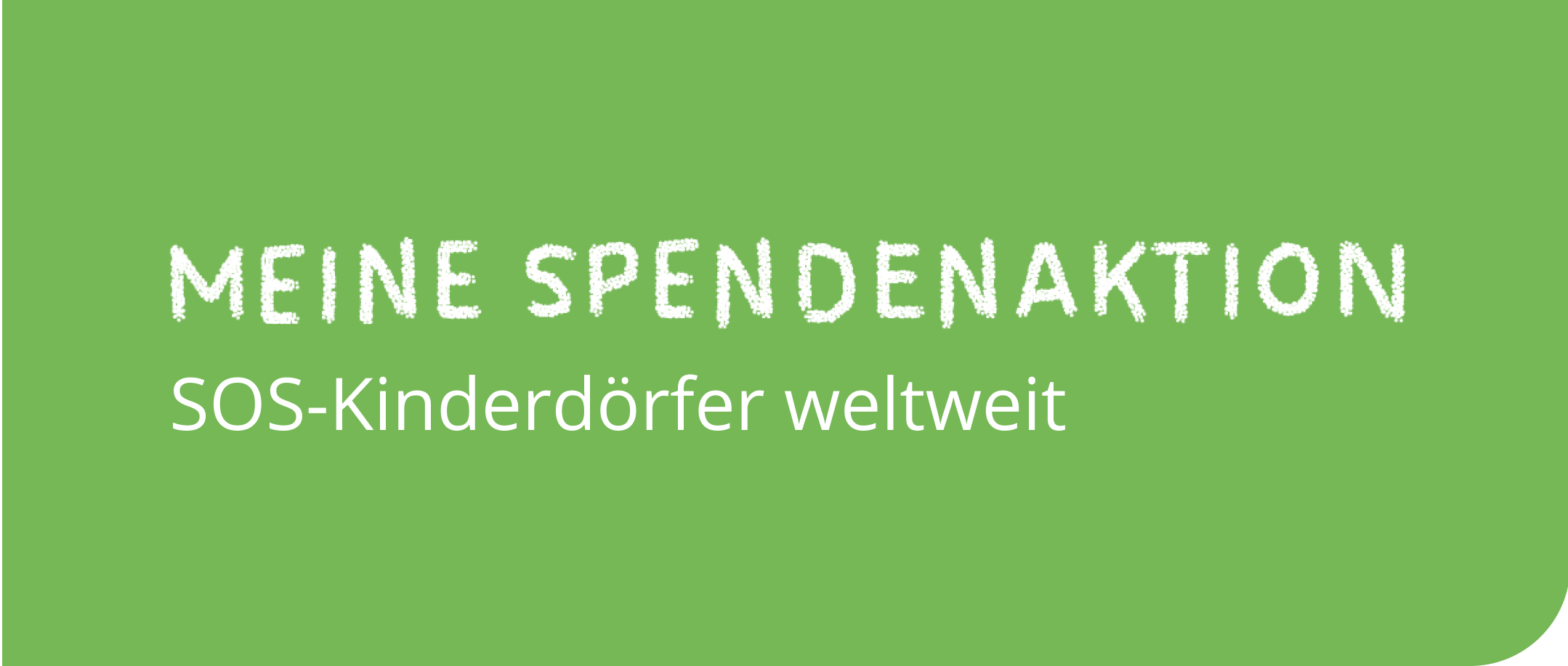 Meine Spendenaktion der SOS-Kinderdörfer